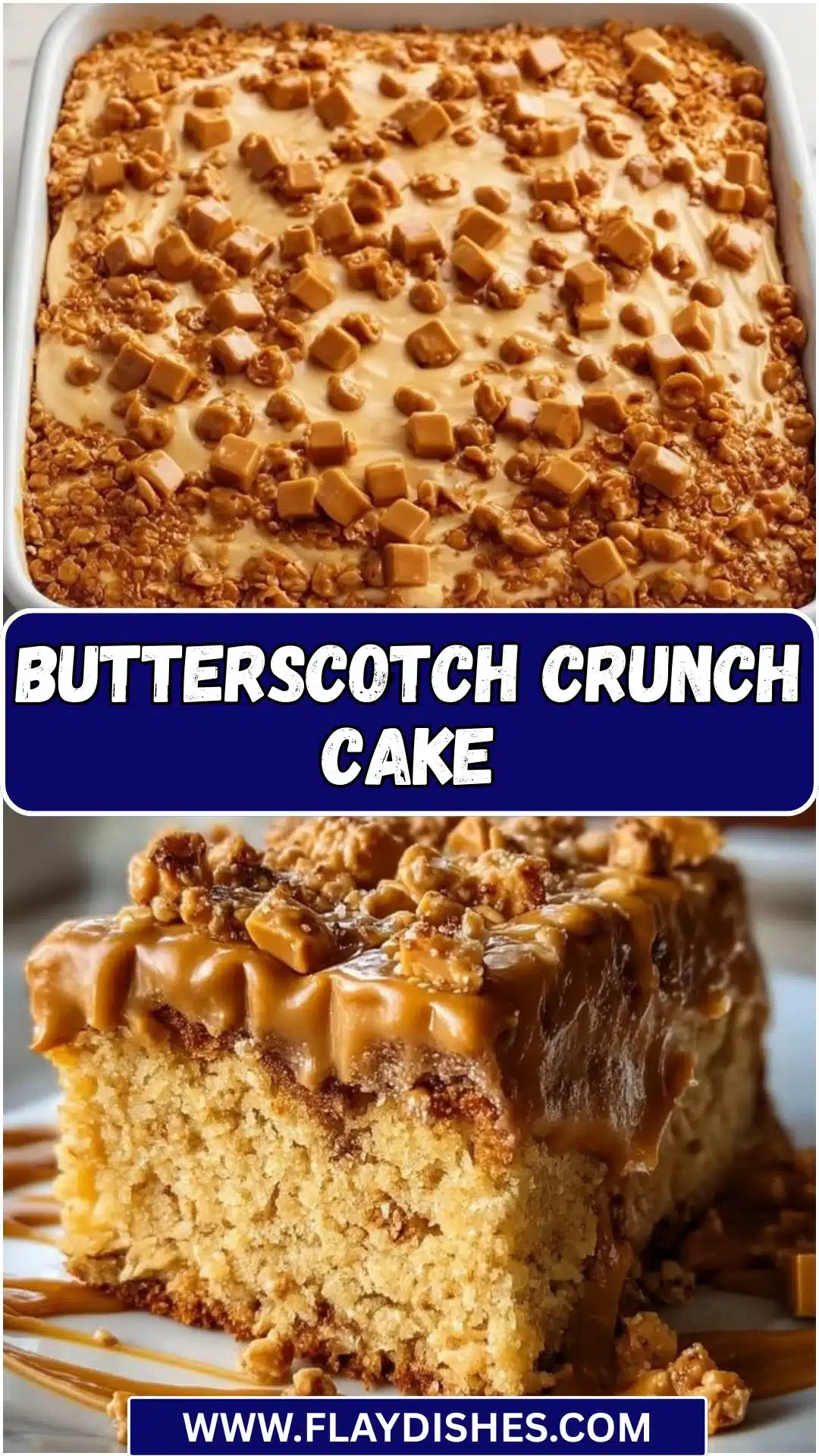 Butterscotch Crunch Cake 10 Delicious Butterscotch Crunch Cake topped with crushed butterscotch candies