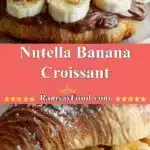 nutella banana croissant 2025 10 30 175124 150x150 1