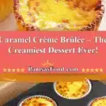 Caramel Crème Brûlée – The Creamiest Dessert Ever! 3 caramel creme brulee the creamiest dessert ever 2025 11 20 173330 150x150 1
