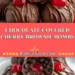 Chocolate Covered Cherry Brownie Bombs 3 chocolate covered cherry brownie bombs 2025 11 25 172610 150x150 1