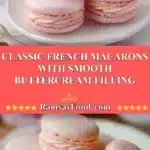Classic French Macarons with Smooth Buttercream Filling 3 classic french macarons with smooth buttercream fi 2025 11 29 182141 150x150 1