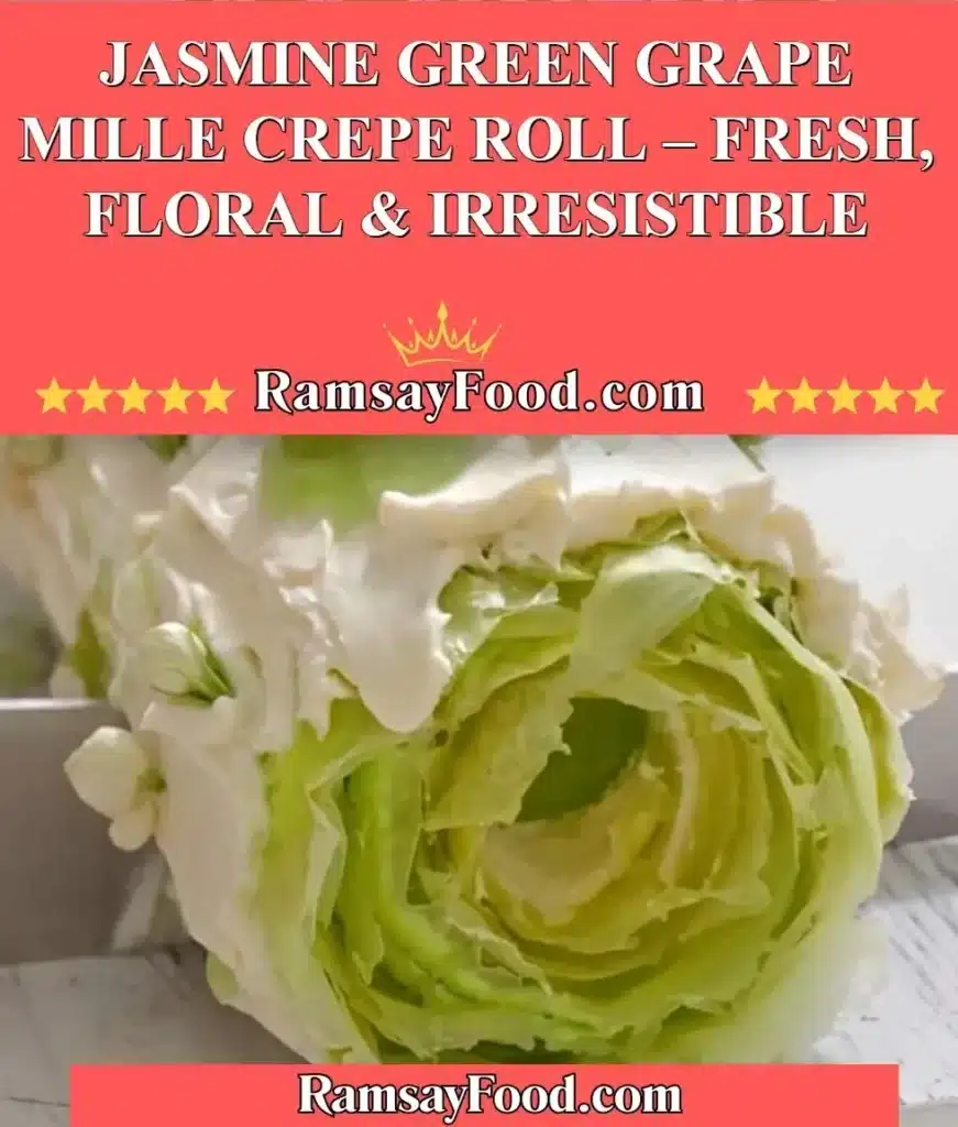Jasmine Green Grape Mille Crepe Roll – A floral and fresh dessert treat
