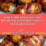 low carb nashville hot bacon wrapped mozzarella st 2025 11 25 172557 150x150 1
