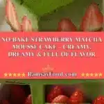 No-Bake Strawberry Matcha Mousse Cake – Creamy, Dreamy & Full of Flavor 3 no bake strawberry matcha mousse cake creamy dr 2025 11 22 184346 150x150 1