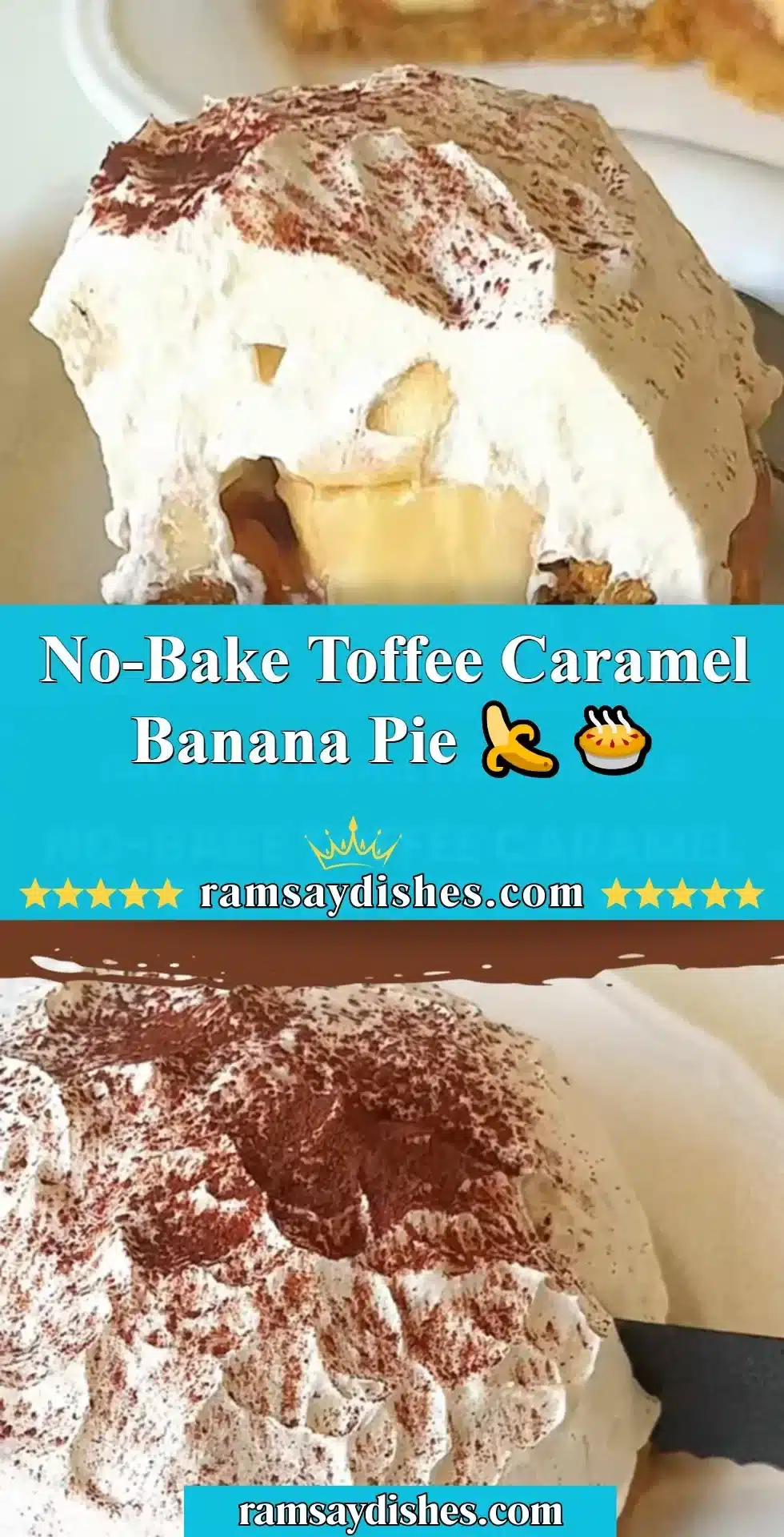 Delicious No-Bake Toffee Caramel Banana Pie topped with fresh bananas and caramel