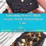 nourishing dessert black sesame whole wheat poun 2025 11 18 223239 150x150 1