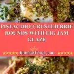 Pistachio-Crusted Brie Rounds with Fig Jam Glaze 3 pistachio crusted brie rounds with fig jam glaze 2025 11 25 172619 150x150 1