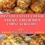 Pizza Hut Style Cheese Sticks: A Delicious Copycat Recipe! 3 pizza hut style cheese sticks a delicious copycat 2025 11 25 172651 150x150 1