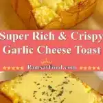 super rich crispy garlic cheese toast 2025 11 20 173326 150x150 1