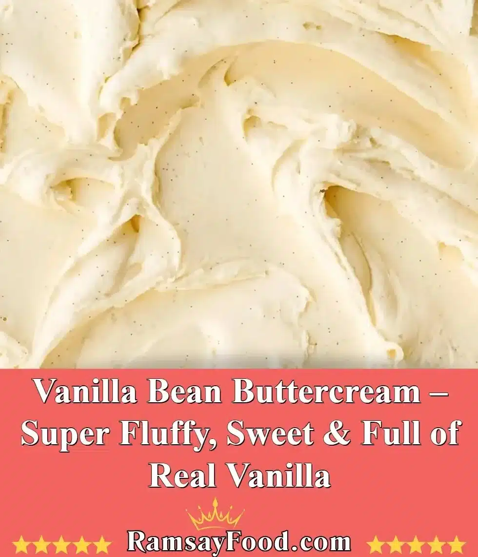 Fluffy and sweet Vanilla Bean Buttercream made with real vanilla beans