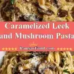 caramelized leek and mushroom pasta 2025 12 21 232724 150x150 1