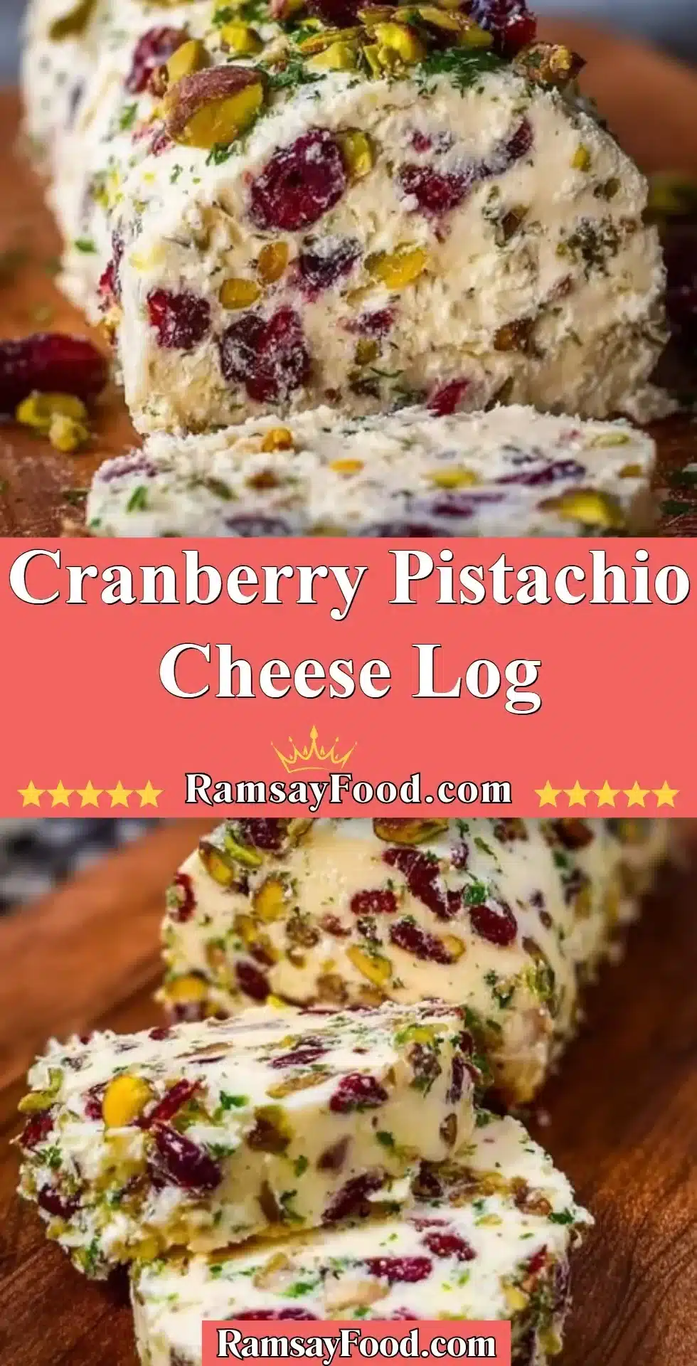 Cranberry Pistachio Cheese Log 2 Cranberry Pistachio Cheese Log garnished with nuts and cranberries