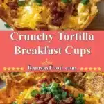 crunchy tortilla breakfast cups 2025 12 21 222414 150x150 1