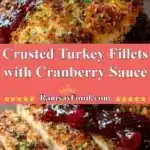 crusted turkey fillets with cranberry sauce 2025 12 21 222405 150x150 1