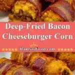 deep fried bacon cheeseburger corn 2025 12 21 224206 150x150 1