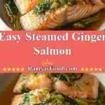 Easy Steamed Ginger Salmon 3 easy steamed ginger salmon 2025 12 21 232134 150x150 1