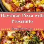 Hawaiian Pizza with Prosciutto 3 hawaiian pizza with prosciutto 2025 12 06 195739 150x150 1