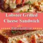 Lobster Grilled Cheese Sandwich 3 lobster grilled cheese sandwich 2025 12 21 224259 150x150 1