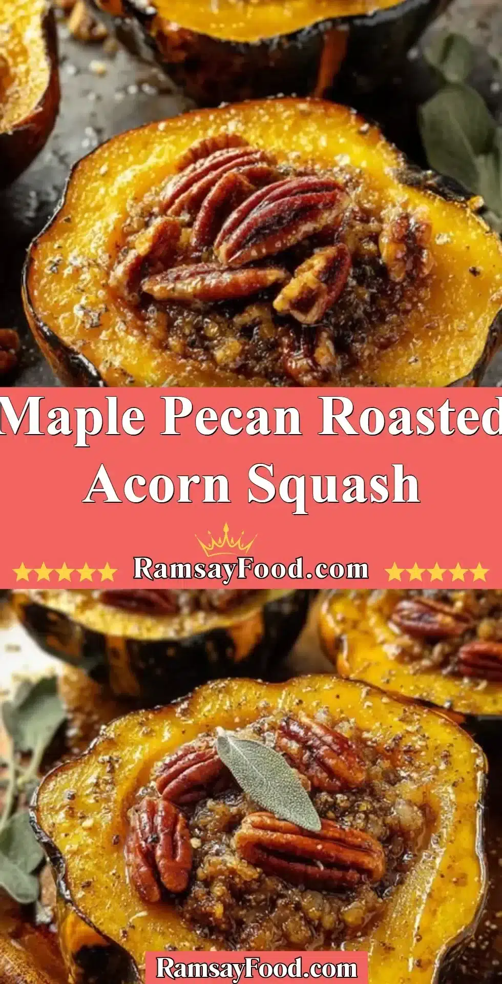 Maple Pecan Roasted Acorn Squash garnished with pecans and maple syrup