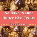 No Bake Peanut Butter Kiss Treats 3 no bake peanut butter kiss treats 2025 12 21 224208 150x150 1