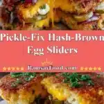 pickle fix hash brown egg sliders 2025 12 21 222341 150x150 1