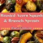 Roasted Acorn Squash & Brussels Sprouts 3 roasted acorn squash brussels sprouts 2025 12 21 224147 150x150 1