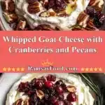 Whipped Goat Cheese with Cranberries and Pecans 3 whipped goat cheese with cranberries and pecans 2025 12 21 232751 150x150 1