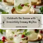 Celebrate the Season with Irresistibly Creamy Mojitos 3 celebrate the season with irresistibly creamy moji 2026 01 07 005325 683x1024 1