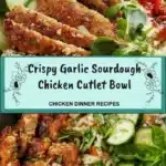 crispy garlic sourdough chicken cutlet bowl 2026 01 07 005239 683x1024 1