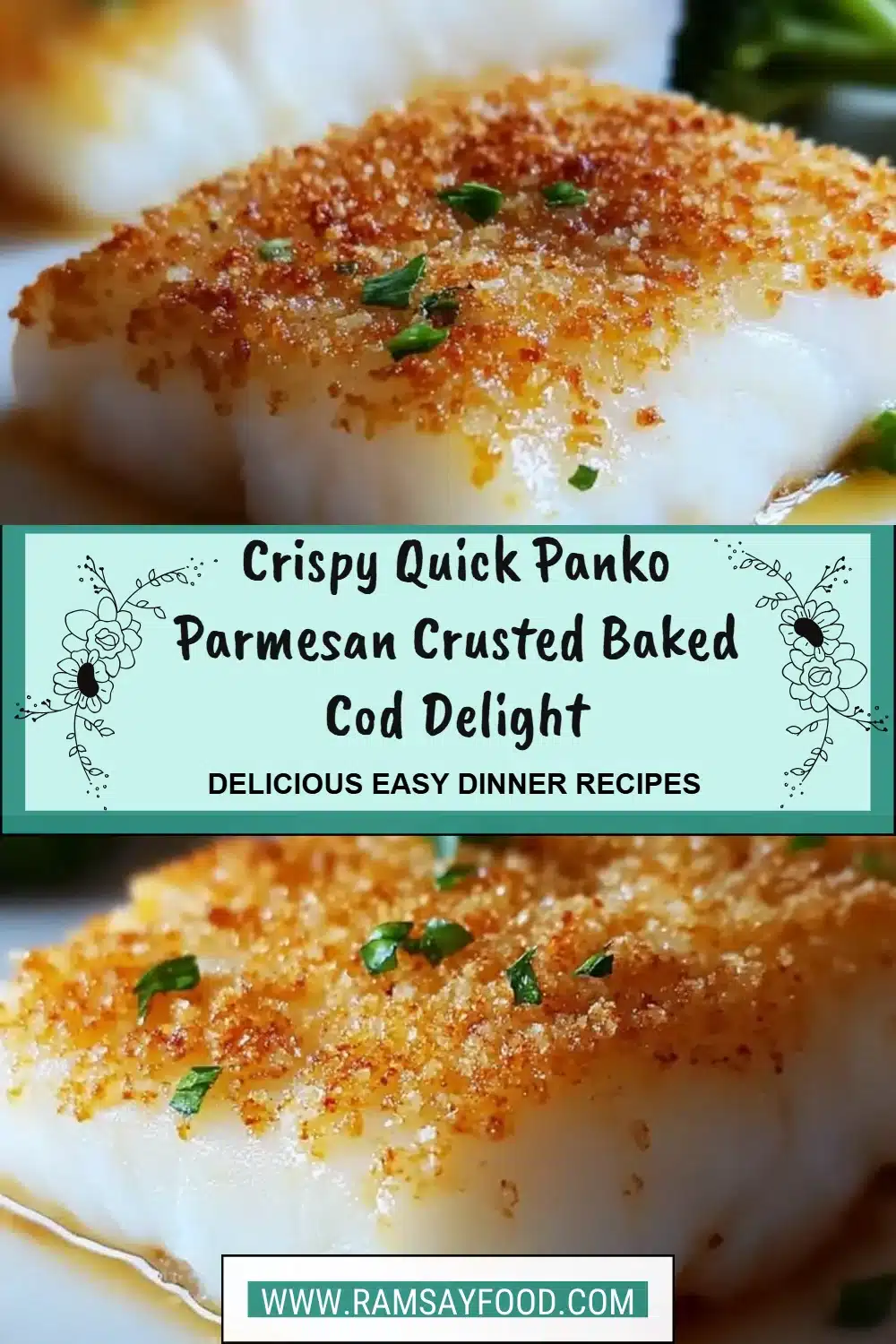 Crispy Quick Panko Parmesan Crusted Baked Cod Delight 2 Crispy baked cod with Panko Parmesan crust garnished with lemon and herbs