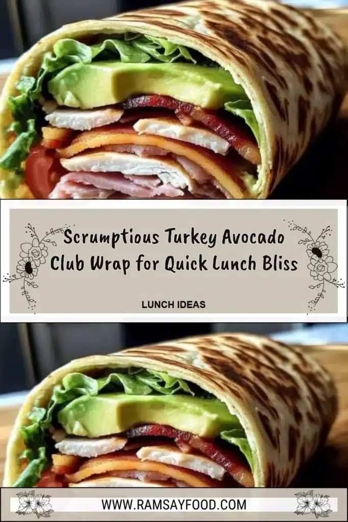 Delicious Turkey Avocado Club Wrap ready for a quick and healthy lunch