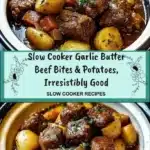 Slow Cooker Garlic Butter Beef Bites & Potatoes, Irresistibly Good 3 slow cooker garlic butter beef bites potatoes i 2026 01 07 005147 683x1024 1